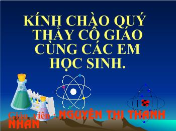Bài giảng Hóa học 9 - Nguyễn Thị Thanh Nhàn - Tiết 18, Bài 13: Phản ứng hóa học