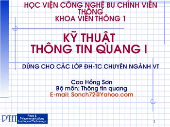 Bài giảng Kỹ thuật thông tin quang I - Cao Hồng Sơn