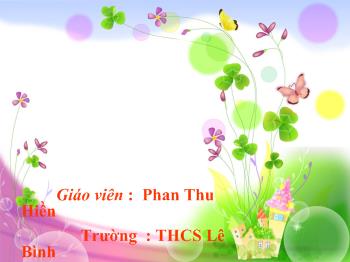 Bài giảng Mĩ thuật 8 - Phan Thu Hiền - Bài 8: Vẽ tranh - Đề tài Ngày nhà giáo Việt Nam