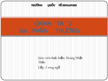 Bài giảng Chính tả Lớp 2 - Hoàng Nhật Thảo - Bài: Phần thưởng