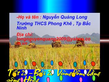 Bài giảng Địa lí 9 - Nguyễn Quảng Long - Bài 20: Vùng đồng bằng Sông Hồng