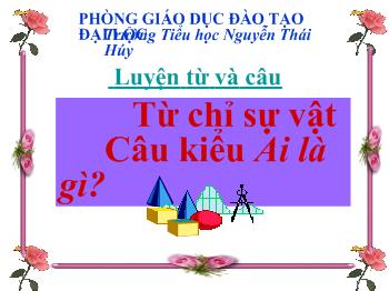 Bài giảng Luyện từ và câu Lớp 2 - Nguyễn Thị Thu Hà - Từ chỉ sự vật