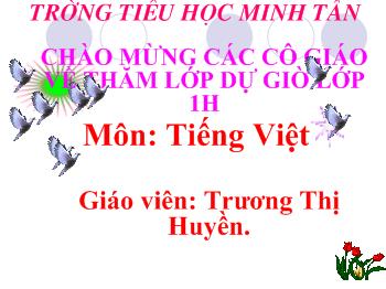 Bài giảng Tiếng Việt Lớp 1 - Trương Thị Huyền - Bài 36: ay, â - ây
