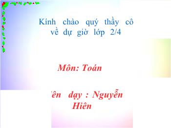 Bài giảng Toán Lớp 2 - Nguyễn Thị Hiên - Luyện tập