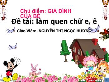 Làm quen chữ e, ê - Nguyễn Thị Ngọc Phương