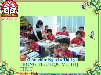 Bài giảng Đạo đức Lớp 3 - Nguyễn Thị Ly - Tích cực tham gia việc lớp, việc trường (Tiết 1)