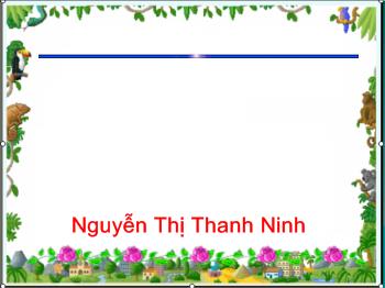 Bài giảng Đạo đức Lớp 3 - Nguyễn Thị Thanh Ninh - Bài 6: Tích cực tham gia việc lớp, việc trường