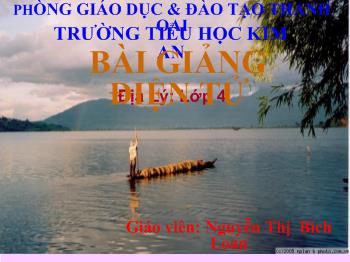 Bài giảng Địa lý Lớp 4 - Nguyễn Thị Bích Loan - Hoạt động sản xuất của người dân ở đồng bằng Nam Bộ