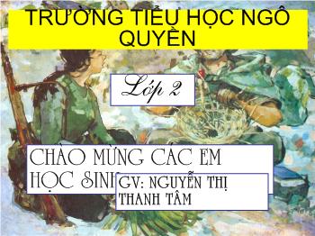 Bài giảng Mĩ thuật Lớp 2 - Nguyễn Thị Thanh Tâm - Bài 8: Xem tranh Tiếng đàn bầu