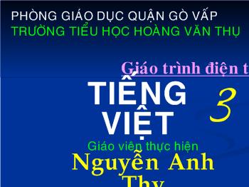 Bài giảng Tiếng Việt Lớp 3 - Nguyễn Anh Thy - Đất quý, đất yêu