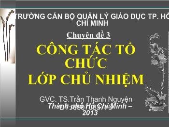 Công tác tổ chức lớp chủ nhiệm - Trần Thanh Nguyện
