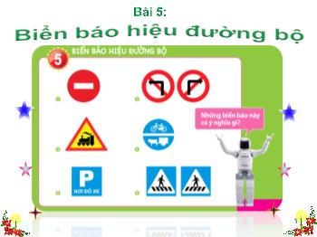 Bài giảng An toàn giao thông - Bài 5: Biển báo hiệu đường bộ