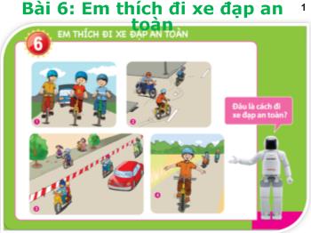 Bài giảng An toàn giao thông - Bài 6: Em thích đi xe đạp an toàn