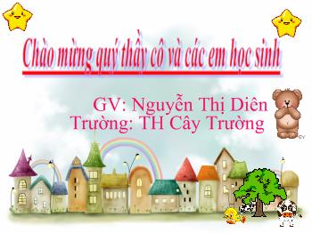 Bài giảng Luyện từ và câu Lớp 4 - Nguyễn Thị Diên - Danh từ chung và danh từ riêng