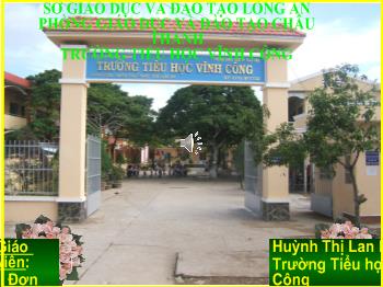 Bài giảng Tập đọc Lớp 4 - Huỳnh Thị Lan Hương - Có chí thì nên