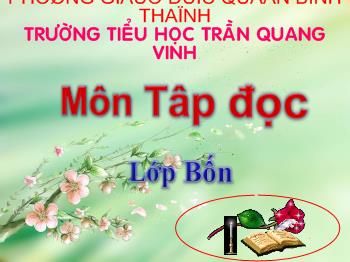 Bài giảng Tập đọc Lớp 4 - Tre Việt Nam