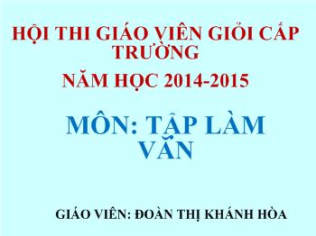 Bài giảng Tập làm văn Lớp 4 - Đoàn Thị Khánh Hòa - Luyện tập xây dựng đoạn văn kể chuyện