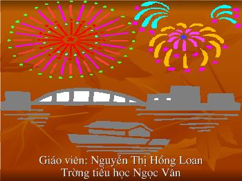 Bài giảng Tập làm văn Lớp 4 - Nguyễn Thị Hồng Loan - Luyện tập xây dựng kết bài trong bài văn miêu tả cây cối