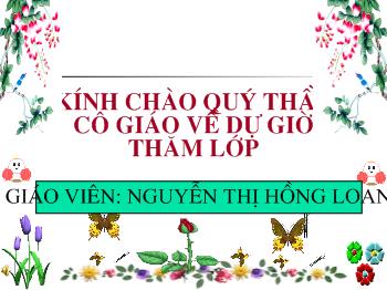 Bài giảng Khoa học Lớp 4 - Nguyễn Thị Hồng Loan - Bài 63: Động vật ăn gì để sống