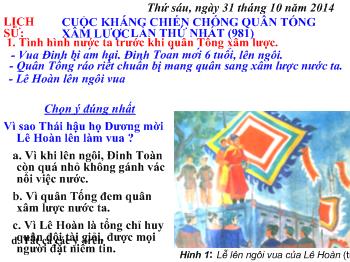 Bài giảng Lịch sử Lớp 4 - Cuộc kháng chiến chống quân Tống xâm lược lần thứ nhất (981)