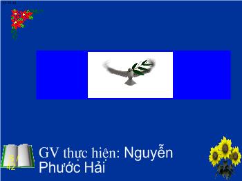 Bài giảng Lịch sử Lớp 4 - Nguyễn Phước Hải - Bài 9: Nhà Lý dời đô ra Thăng Long