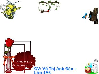 Bài giảng Lịch sử Lớp 4 - Võ Thị Anh Đào - Bài 5: Chiến thắng Bạch Đằng do Ngô Quyền lãnh đạo