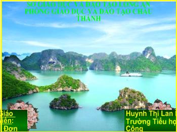 Bài giảng Luyện từ và câu Lớp 4 - Huỳnh Thị Lan Hương - Luyện tập viết tên người, tên địa lí Việt Nam