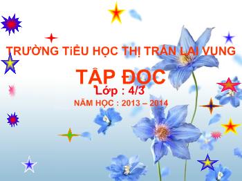 Bài giảng Tập đọc Lớp 4 - Vẽ trứng