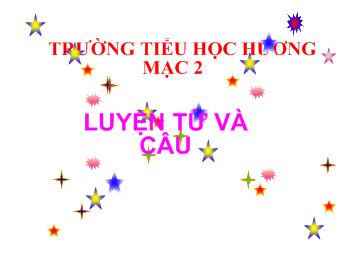 Bài giảng Môn luyện từ và câu lớp 5: Luyện tập về từ nhiều nghĩa