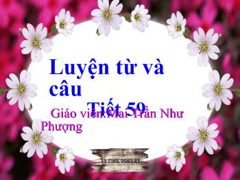 Bài giảng Môn luyện từ và câu tiết 59: Nam và nữ