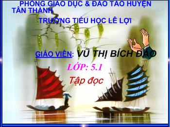 Bài giảng Môn tập đọc lớp 5: Chuyện một khu vườn nhỏ