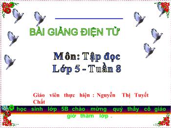 Bài giảng Môn tập đọc lớp 5 tuần 8: Trước cổng trời