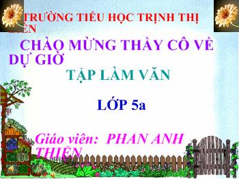 Bài giảng Môn tập làm văn lớp 5A: Cấu tạo của bài văn tả người