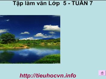 Bài giảng Môn tập làm văn: Luyện tập Tả cảnh Sông nước