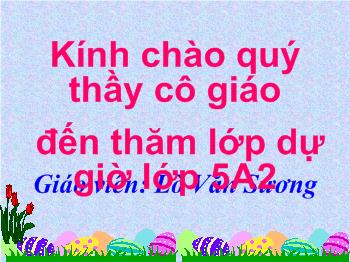 Bài giảng Môn tập đọc: Giữ lấy màu xanh (tiết 2)