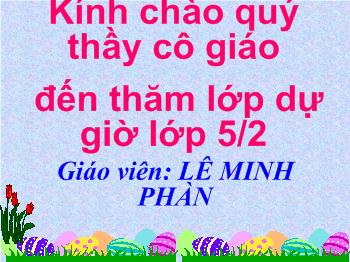 Bài giảng Môn tập đọc tuần 11: Chuyện một khu vườn nhỏ