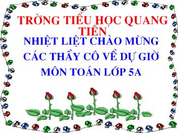 Bài giảng Môn Toán: Giải toán về tỉ số phần trăm