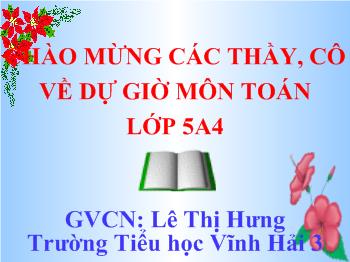 Bài giảng Môn toán lớp 5: Trừ hai số thập phân tuần 11