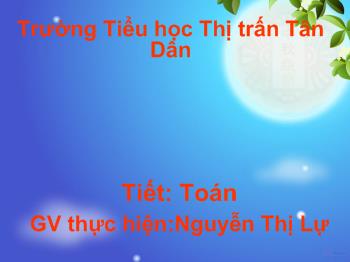 Bài giảng Môn toán: Luyện tập chung tiết 9