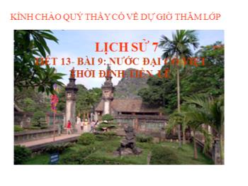 Bài giảng Môn Lịch sử lớp 7 - Tiết 13 - Bài 9 - Nước Đại Cồ Việt ở thời Đinh Tiền Lê