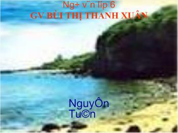 Bài giảng Môn Ngữ Văn lớp 6 - Cô Tô - Nguyễn Tuân
