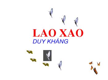 Bài giảng Môn Ngữ văn lớp 6 - Lao xao - Duy Khang
