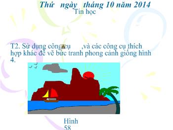 Bài giảng Môn Tin học - Bài 5: Vẽ tự do bằng cọ vẽ và bút chì