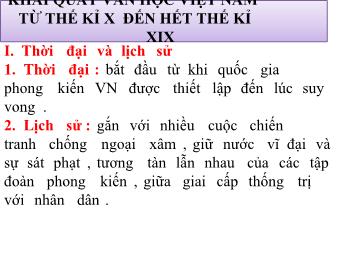 Bài giảng Môn Ngữ văn: Khái quát văn học Việt Nam từ thế kỉ X đến hết thế kỉ XIX