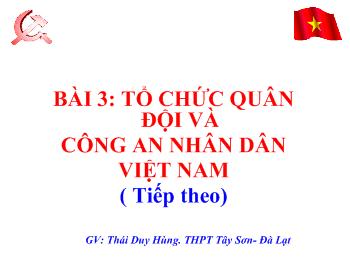 Bài giảng Môn Thể dục lớp 12 - Bài 3: Tổ chức quân đội và công an nhân dân Việt Nam ( tiếp theo)