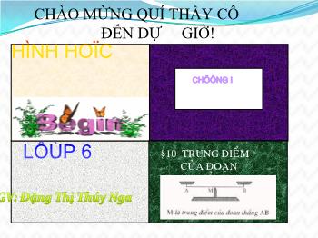 Bài giảng Môn Toán lớp 6 - Bài 10 - Trung điểm của đoạn thẳng (tiếp)