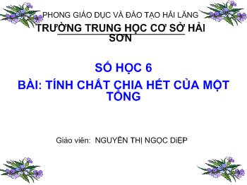 Bài giảng Môn Toán lớp 6 - Bài: Tính chất chia hết của một tổng