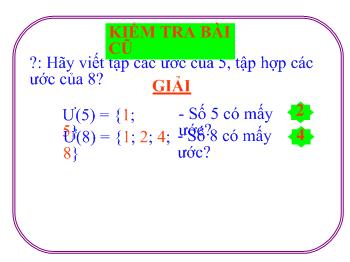 Bài giảng Môn Toán lớp 6 - Tiết 25 - Bài 14 - Số nguyên tố. Hợp số. Bảng số nguyên tố (tiếp)