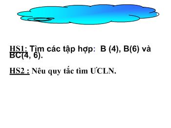 Bài giảng Môn Toán lớp 6 - Tiết 34 - Bội chung nhỏ nhất (tiết 1)