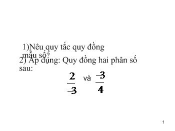 Bài giảng Môn Toán lớp 6 - Tiết 77 - So sánh phân số